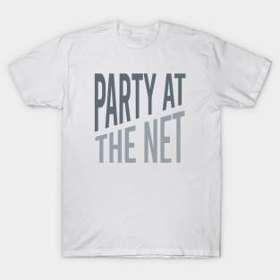Party at the Net T-Shirt
